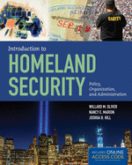 Introduction to Homeland Security: Policy, Organization, and Administration