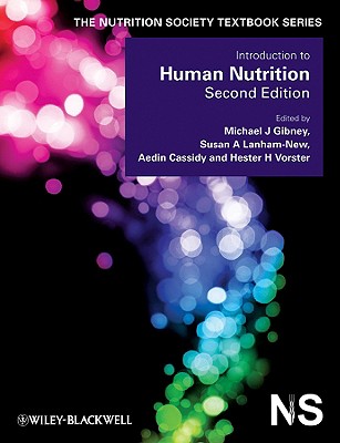 Introduction to Human Nutrition - Gibney, Michael J (Editor), and Lanham-New, Susan A, Dr. (Editor), and Cassidy, Aedin (Editor)