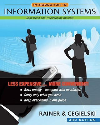 Introduction to Information Systems, Binder Ready Version: Enabling and Transforming Business - Rainer, R Kelly, Jr., and Turban, Efraim, PH.D., and Potter, Richard E
