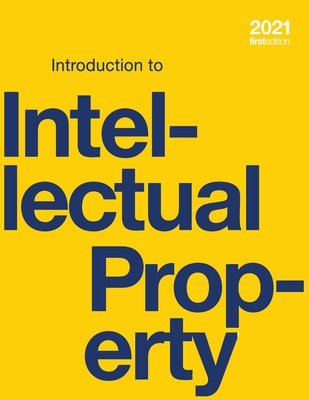 Introduction to Intellectual Property (paperback, b&w) - Kline, David, and Kappos, David