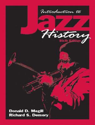 Introduction to Jazz History - Megill, Donald, and Demory, Richard