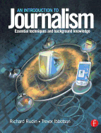Introduction to Journalism: Essential Techniques and Background Knowledge