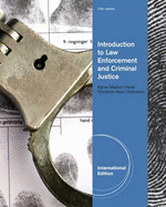 Introduction to Law Enforcement and Criminal Justice - Hess, Karen M.