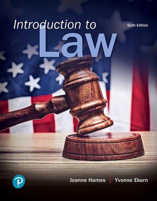 Introduction to Law - Hames, Joanne, and Ekern, Yvonne