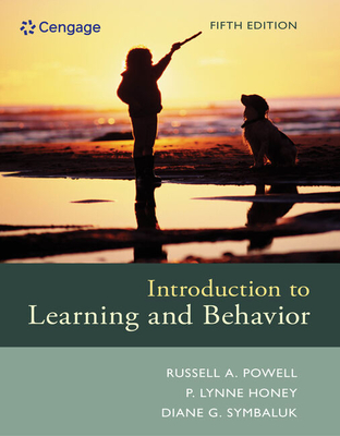 Introduction to Learning and Behavior - Powell, Russell, and Honey, P, and Symbaluk, Diane