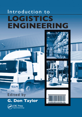 Introduction to Logistics Engineering - Taylor, G. Don (Editor)