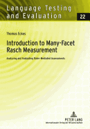 Introduction to Many-Facet Rasch Measurement: Analyzing and Evaluating Rater-Mediated Assessments