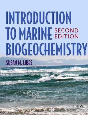 Introduction to Marine Biogeochemistry - Libes, Susan