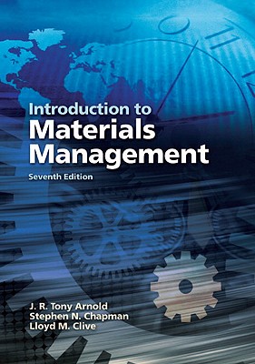 Introduction to Materials Management - Arnold, J. R. Tony, and Chapman, Stephen N., and Clive, Lloyd M.