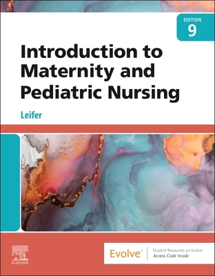 Introduction to Maternity and Pediatric Nursing - Leifer, Gloria, Ma, RN, CNE