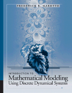 Introduction to Mathematical Modeling Using Discrete Dynamical Systems