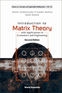 Introduction to Matrix Theory: With Applications in Economics and Engineering (Second Edition)