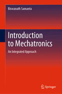 Introduction to Mechatronics: An Integrated Approach
