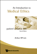 Introduction to Medical Ethics: Patient's Interest First (2nd Edition)