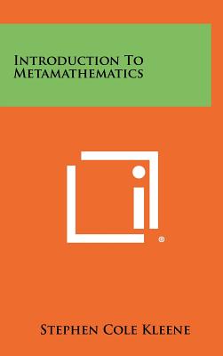 Introduction To Metamathematics - Kleene, Stephen Cole