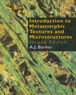 Introduction to Metamorphic Textures and Microstructures
