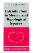 Introduction to Metric and Topological Spaces - Sutherland, William A