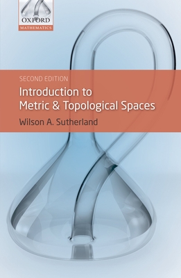 Introduction to Metric and Topological Spaces - Sutherland, Wilson A