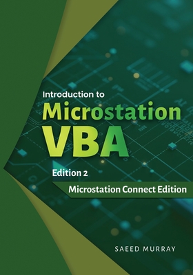 Introduction to Microstation VBA: Microstation connect Edition - Murray, Saeed