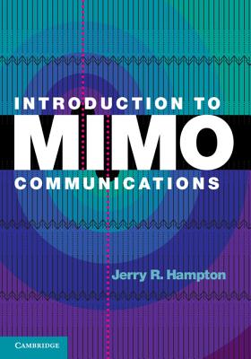 Introduction to MIMO Communications - Hampton, Jerry R.