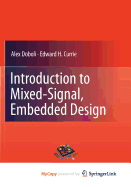 Introduction to Mixed-Signal, Embedded Design - Doboli, Alex, and Currie, Edward H