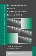 Introduction to Mobile Communications Engineering - Hernando, Jose M, and Perez-Fontan, F, and Perex-Fontan, F