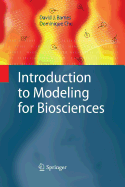 Introduction to Modeling for Biosciences