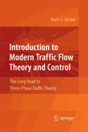 Introduction to Modern Traffic Flow Theory and Control: The Long Road to Three-Phase Traffic Theory