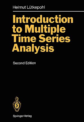Introduction to Multiple Time Series Analysis - Ltkepohl, Helmut