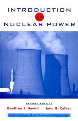 Introduction to Nuclear Power - Hewitt, Geoffrey F, and Collier, John G