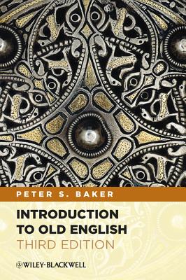 Introduction to Old English - Baker, Peter S, Dr.