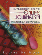 Introduction to Online Journalism: Publishing News and Information