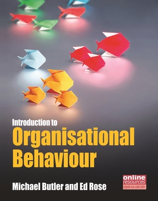 Introduction to Organisational Behaviour - Butler, Michael, and Rose, Ed