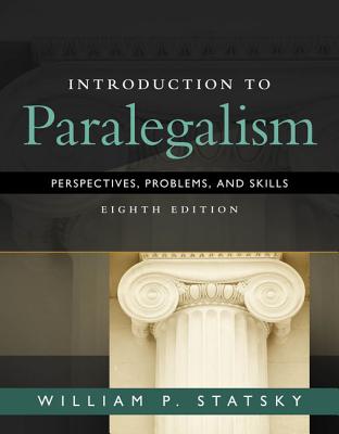 Introduction to Paralegalism: Perspectives, Problems and Skills, Loose-Leaf Version - Statsky, William