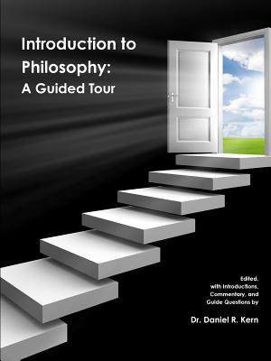 Introduction to Philosophy: A Guided Tour - Kern, Daniel