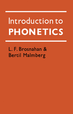 Introduction to Phntics - Brosnahan, Leonard F, and Malmberg, Bertil
