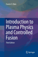Introduction to Plasma Physics and Controlled Fusion