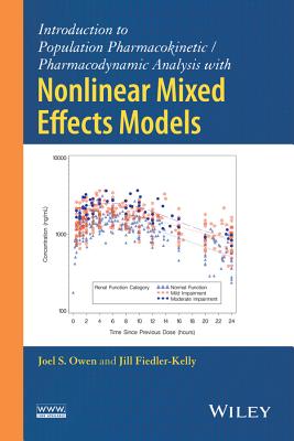 Introduction to Population Pharmacokinetic / Pharmacodynamic Analysis with Nonlinear Mixed Effects Models - Owen, Joel S, and Fiedler-Kelly, Jill