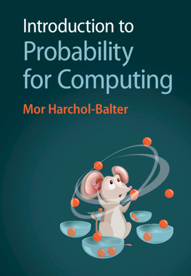 Introduction to Probability for Computing - Harchol-Balter, Mor