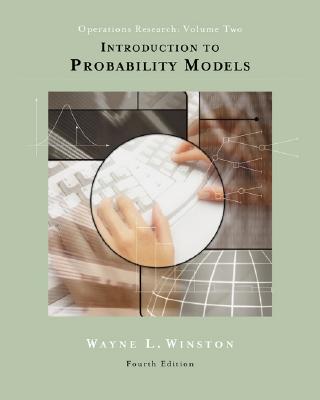 Introduction to Probability Models: Operations Research, Volume II (with CD-ROM and Infotrac) - Winston, Wayne L, Ph.D.