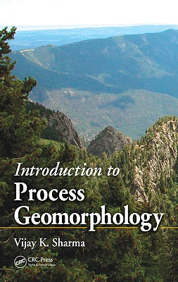 Introduction to Process Geomorphology - Sharma, Vijay K