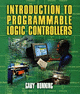 Introduction to Programmable Logic Controllers - Dunning, Gary