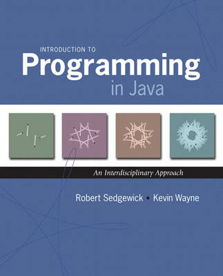 Introduction to Programming in Java: An Interdisciplinary Approach - Sedgewick, Robert, and Wayne, Kevin