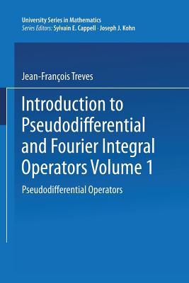 Introduction to Pseudodifferential and Fourier Integral Operators: Pseudodifferential Operators - Treves, Jean-Franois