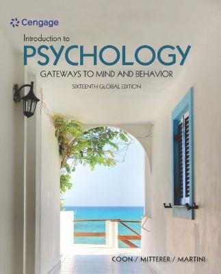 Introduction to Psychology: Gateways to Mind and Behavior, International Global Edition - Coon, Dennis, and Martini, Tanya, and Mitterer, John