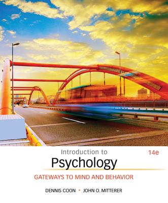 Introduction to Psychology: Gateways to Mind and Behavior - Mitterer, John, and Coon, Dennis