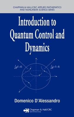 Introduction to Quantum Control and Dynamics - D'Alessandro, Domenico