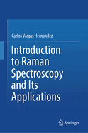 Introduction to Raman Spectroscopy and Its Applications