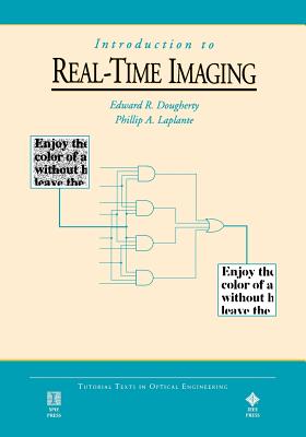 Introduction to Real-Time Imaging - Dougherty, Edward R, and Laplante, Phillip A