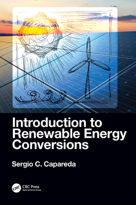 Introduction to Renewable Energy Conversions - Capareda, Sergio